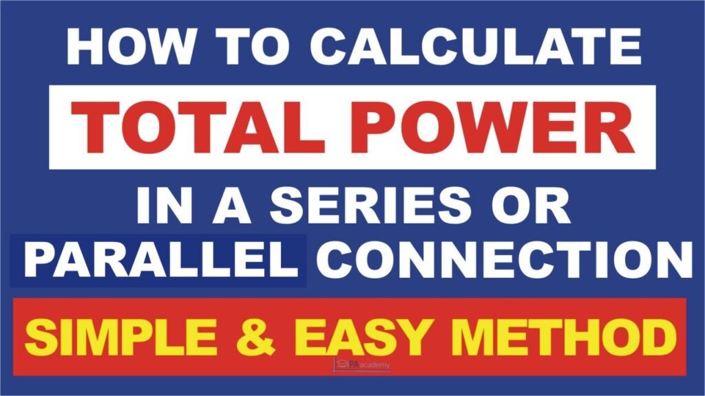 How To Calculate the TOTAL POWER in a SERIES or PARALLEL CIRCUIT