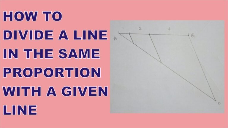 How to Divide a Line in the same Proportion with a Given Line. - PA Academy