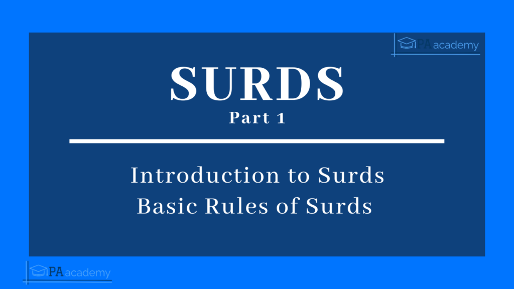 SURDS – Introduction to Surds | Rules, Rationalization, Simplification of Surds