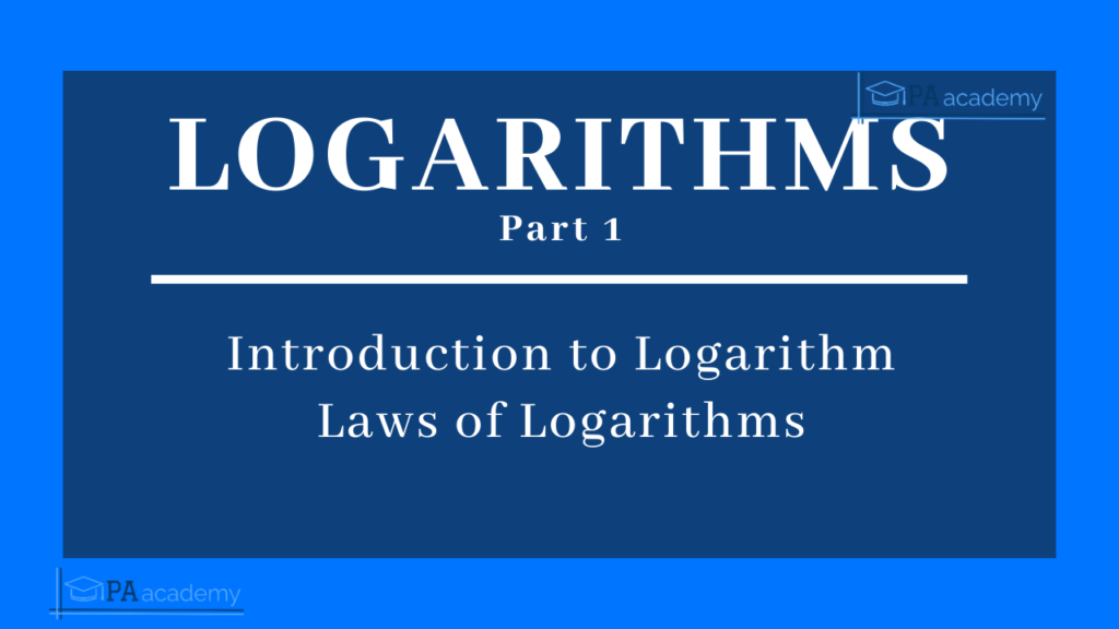 What are Logarithms in Mathematics? Laws of Logarithms. Solution and Application of Logarithms Laws.