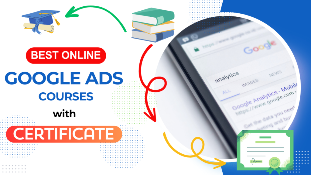 BEST ONLINE google ads COURSE WITH CERTIFICATE